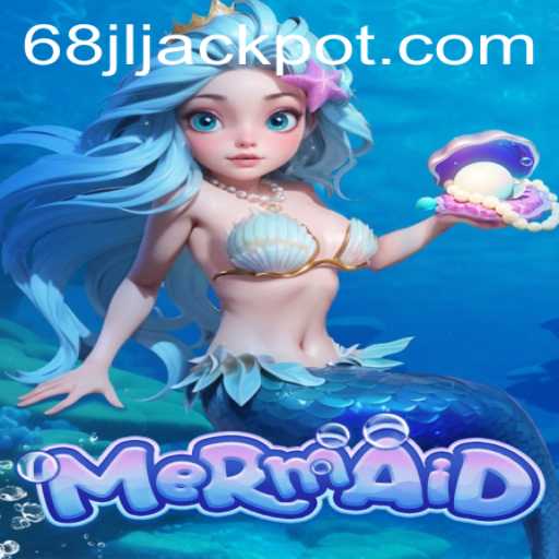 Exploring the Enchanting World of the Game 'Mermaid' with Keyword '68 jl'